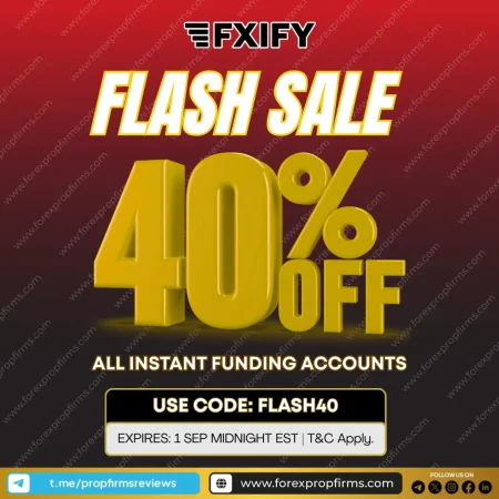 FXIFY Flash Sale 40% Off – Instant Funding Made Affordable